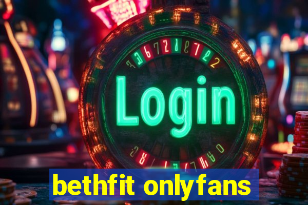 bethfit onlyfans